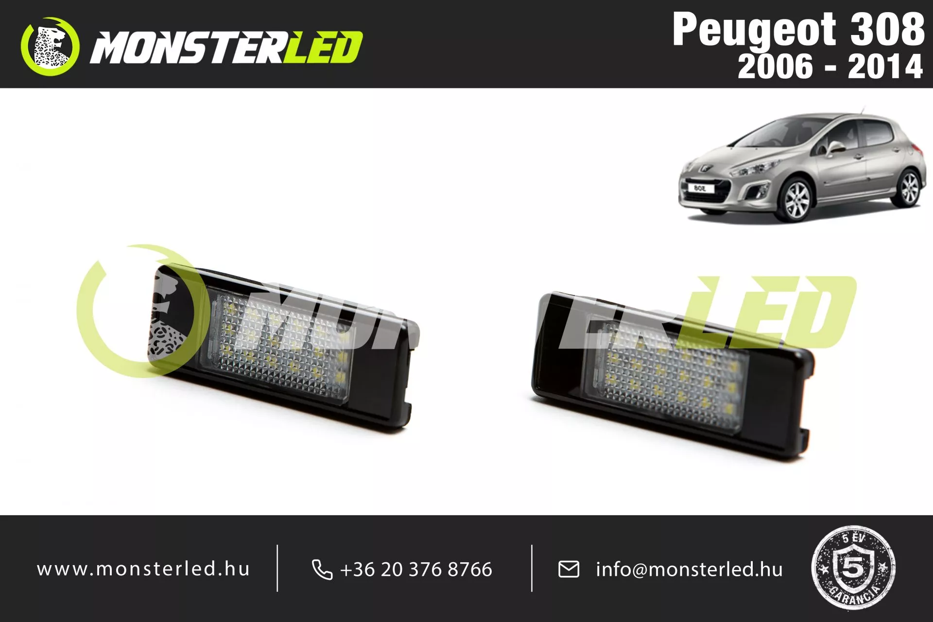 Peugeot 308 LED rendszámtábla világítás Peugeot 308 LED rendszámtábla világítás
